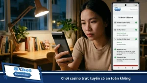 chơi casino trực tuyến có an toàn không