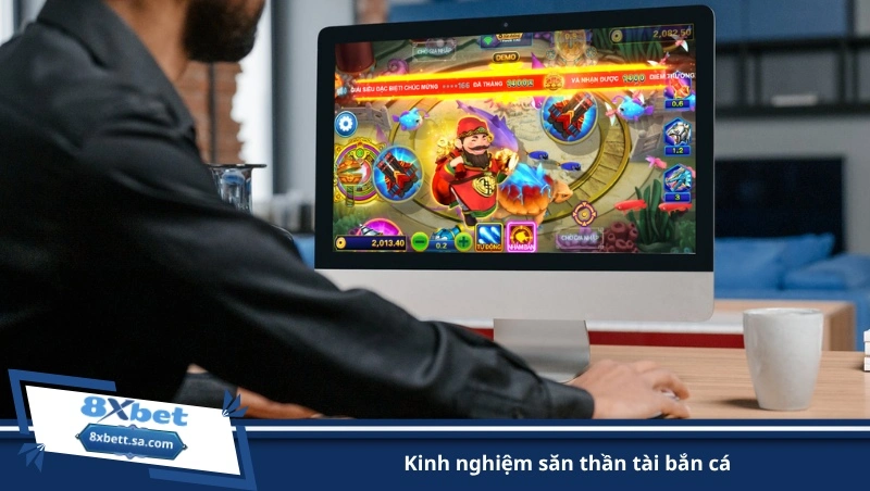 kinh nghiệm săn thần tài bắn cá